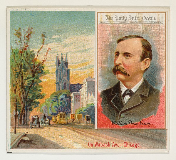 William Penn Nixon, The Chicago Daily Inter-Ocean, from the American Editors series (N35) for Allen & Ginter Cigarettes by Allen & Ginter, The Metropolitan Museum of Art