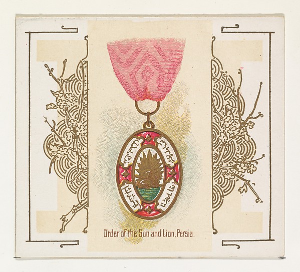 Order of the Sun and Lion, Persia, from the World's Decorations series (N44) for Allen & Ginter Cigarettes