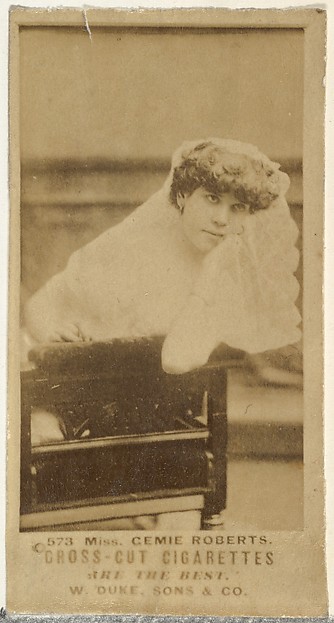 Card Number 573, Miss Cemie Roberts, from the Actors and Actresses series (N145-3) issued by Duke Sons & Co. to promote Cross Cut Cigarettes
