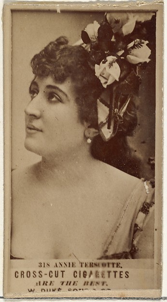 Card Number 318, Annie Terscotte, from the Actors and Actresses series (N145-3) issued by Duke Sons & Co. to promote Cross Cut Cigarettes