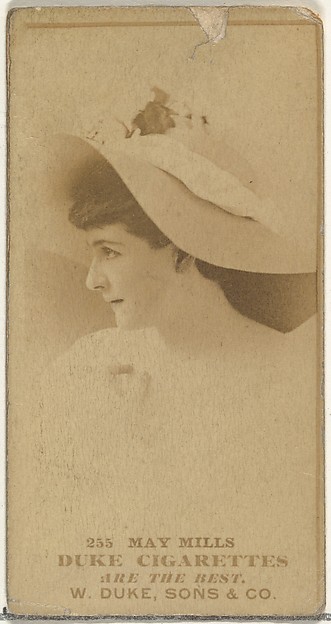 Card Number 255, May Mills, from the Actors and Actresses series (N145-7) issued by Duke Sons & Co. to promote Duke Cigarettes