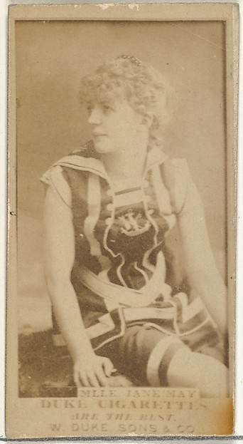 Mlle. Jane May, from the Actors and Actresses series (N145-7) issued by Duke Sons & Co. to promote Duke Cigarettes