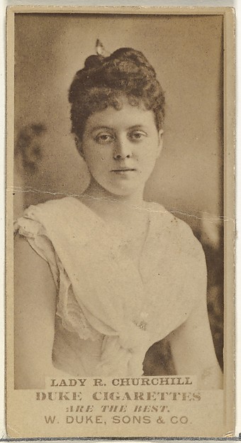 Lady R. Churchill, from the Actors and Actresses series (N145-7) issued by Duke Sons & Co. to promote Duke Cigarettes