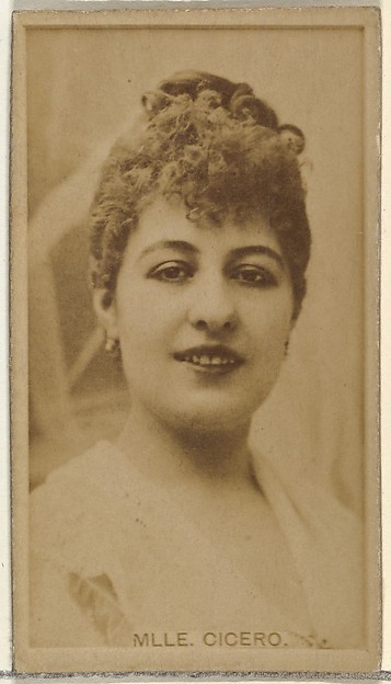 Mlle. Cicero, from the Actors and Actresses series (N145-8) issued by Duke Sons & Co. to promote Duke Cigarettes