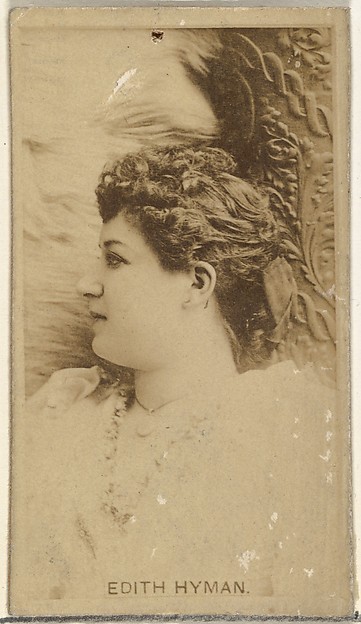 Edith Hyman, from the Actors and Actresses series (N145-8) issued by Duke Sons & Co. to promote Duke Cigarettes