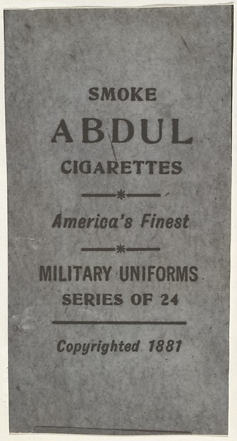 Facsimile of card verso from the Military Uniforms series (T182) issued by Abdul Cigarettes by Abdul Cigarettes, The Metropolitan Museum of Art