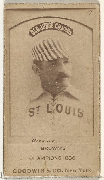 William G. "Bill" Gleason, St. Louis Browns, from the Old Judge series (N172) for Old Judge Cigarettes by Goodwin & Company, The Metropolitan Museum of Art