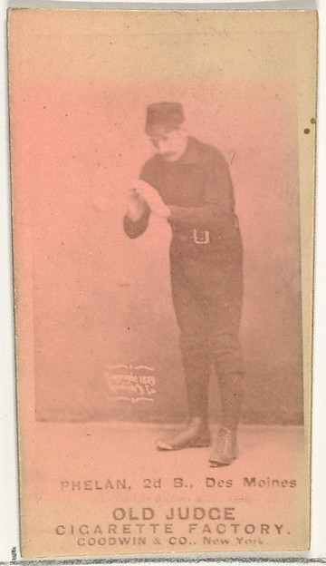 James Dickson "Dick" Phelan, 2nd Base, Des Moines Prohibitionists, from the Old Judge series (N172) for Old Judge Cigarettes by Goodwin & Company, The Metropolitan Museum of Art