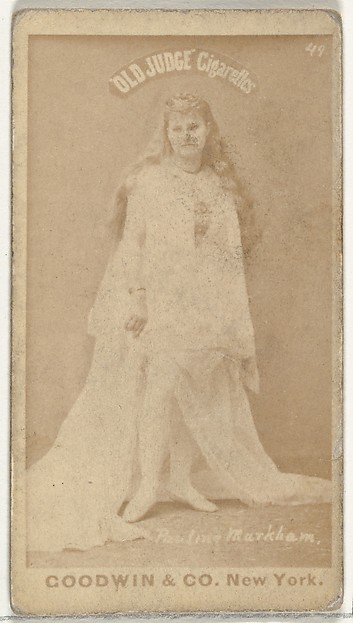 Pauline Markham, from the Actors and Actresses series (N171) for Old Judge Cigarettes