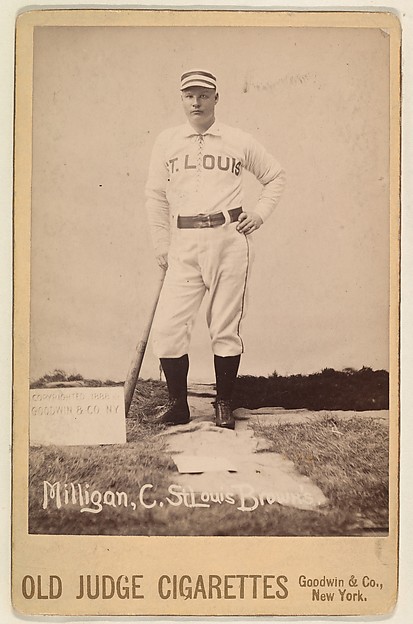 Milligan, Catcher, St. Louis Browns, from the series Old Judge Cigarettes by Goodwin & Company, The Metropolitan Museum of Art