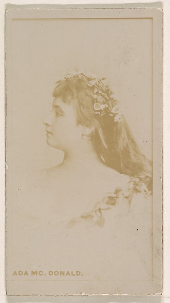 Ada McDonald, from the Actresses series (N245) issued by Kinney Brothers to promote Sweet Caporal Cigarettes