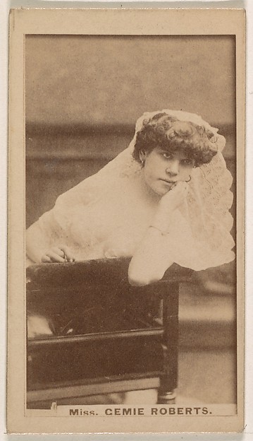 Miss Cemie Roberts, from the Actresses series (N245) issued by Kinney Brothers to promote Sweet Caporal Cigarettes