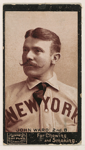 John Ward, 2nd Base, New York, from Mayo's Cut Plug Baseball series (N300)