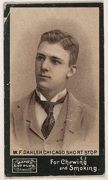 W.F. Dahlen, Shortstop, Chicago, from Mayo's Cut Plug Baseball series (N300)