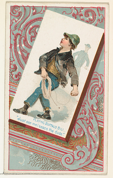 Playing Buffalo Bill, "Just see me lassoo the dude," from the Terrors of America set (N136) issued by Duke Sons & Co. to promote Honest Long Cut Tobacco