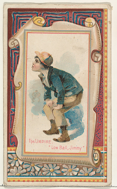 The Umpire, "Low Ball, Jimmy," from the Terrors of America set (N136) issued by Duke Sons & Co. to promote Honest Long Cut Tobacco