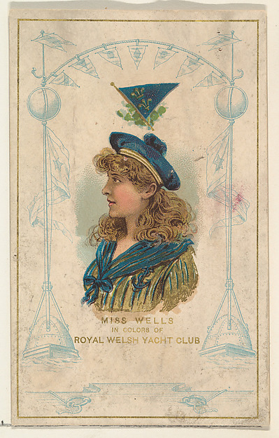Miss Wells in Colors of Royal Welsh Yacht Club, from the Yacht Colors of the World series (N140) issued by Duke Sons & Co. to promote Honest Long Cut Tobacco by W. Duke, Sons & Co., The Metropolitan Museum of Art