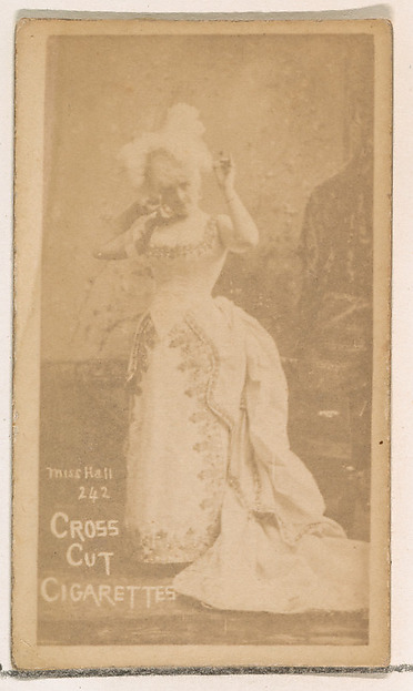 Card Number 242, Miss Hall, from the Actors and Actresses series (N145-1) issued by Duke Sons & Co. to promote Cross Cut Cigarettes by W. Duke, Sons & Co., The Metropolitan Museum of Art