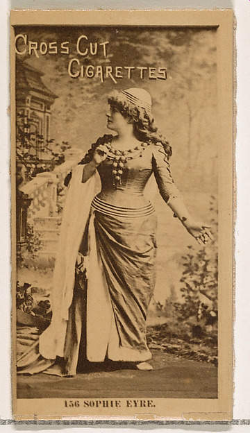 Card Number 156, Sophie Eyre, from the Actors and Actresses series (N145-2) issued by Duke Sons & Co. to promote Cross Cut Cigarettes by W. Duke, Sons & Co., The Metropolitan Museum of Art