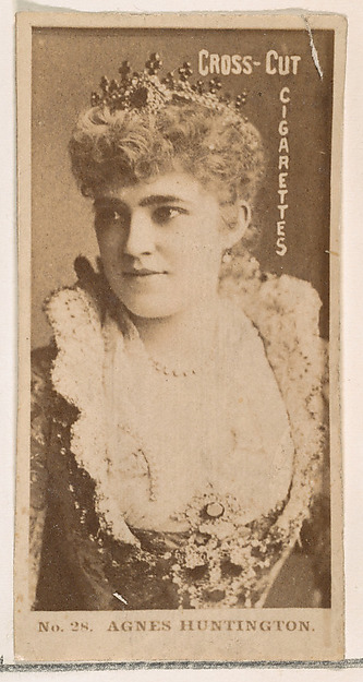 Card Number 28, Agnes Huntington, from the Actors and Actresses series (N145-2) issued by Duke Sons & Co. to promote Cross Cut Cigarettes by W. Duke, Sons & Co., The Metropolitan Museum of Art