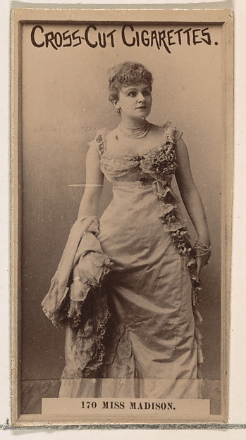 Card Number 170, Miss Madison, from the Actors and Actresses series (N145-2) issued by Duke Sons & Co. to promote Cross Cut Cigarettes