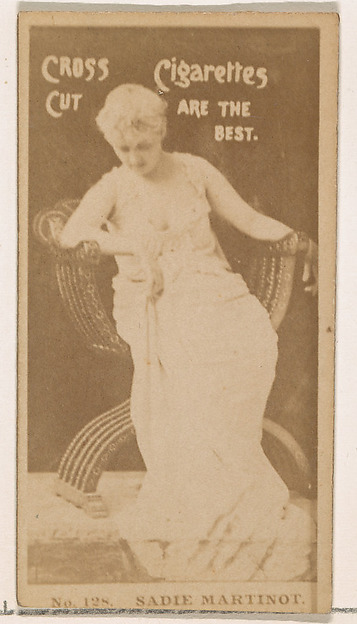Card Number 128, Miss Sadie Martinot, from the Actors and Actresses series (N145-2) issued by Duke Sons & Co. to promote Cross Cut Cigarettes