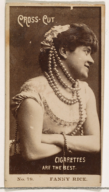 Card Number 79, Fanny Rice, from the Actors and Actresses series (N145-2) issued by Duke Sons & Co. to promote Cross Cut Cigarettes