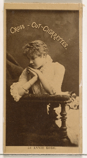 Card Number 51, Annie Robe, from the Actors and Actresses series (N145-2) issued by Duke Sons & Co. to promote Cross Cut Cigarettes by W. Duke, Sons & Co., The Metropolitan Museum of Art
