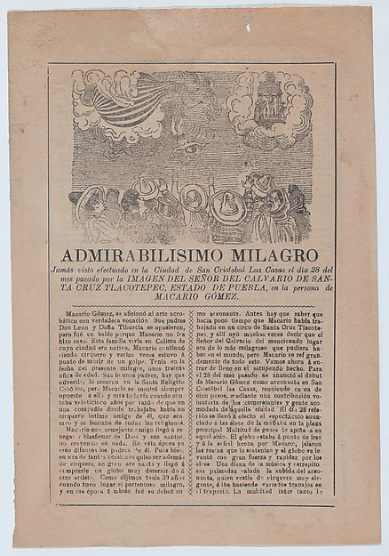 Broadsheet with a story about a miracle in San Cristobal de las Casas, in upper section a crowd of people watch a man fall from a hot air balloon, in the upper right an image an apparition of Christ by José Guadalupe Posada