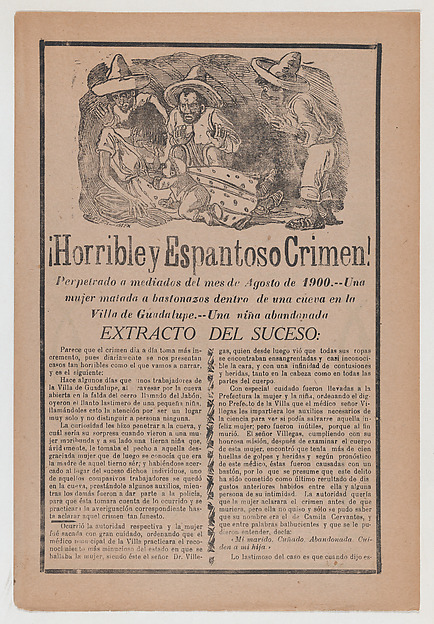 Broadsheet relating to the horrible discovery of a woman beaten to death in a cave in the town of Guadalupe and an abandoned child