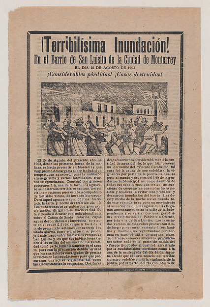 Broadsheet relating to the terrible flood in the barrio of San Luisito in the city of Monterrey on 15 August 1903, a description in the bottom section