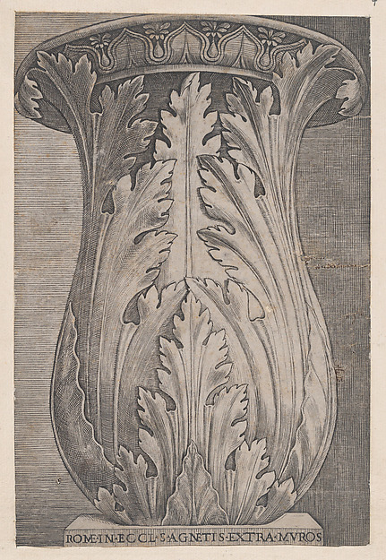 Speculum Romanae Magnificentiae: Capital decorated with Acanthus Leaves from the Curch of Sant' Agnese fuori le mura