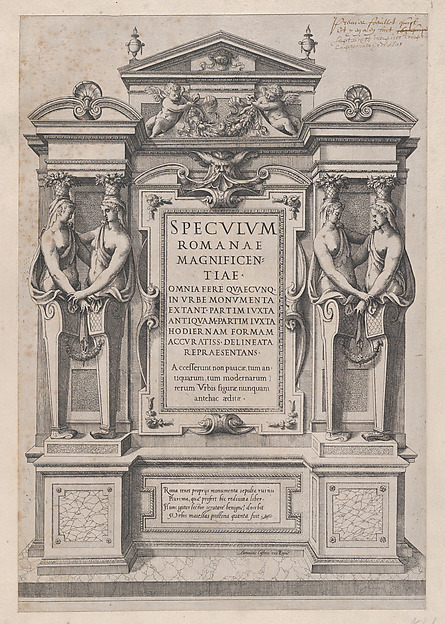 Speculum Romanae Magnificentiae: Title Page engraved within architectonic and sculptural border