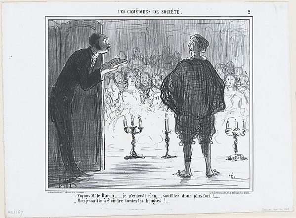 Voyons Mr. le Baron...je n'entends rien...soufflez donc plus fort!..., from Les Comédiens de Société, published in "Le Charivari"