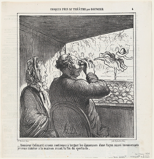 Mr. Colimard, if you don't immediately stop ogling the dancers..., from 'Theater sketches,' published in Le Charivari, May 4, 1864