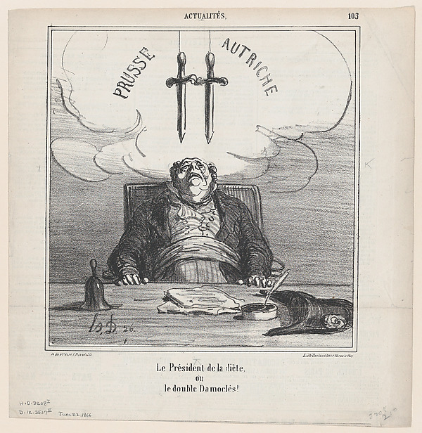 The president of the federal diet or the double sword of Damocles, from 'News of the day,' published in Le Charivari, June 22, 1866