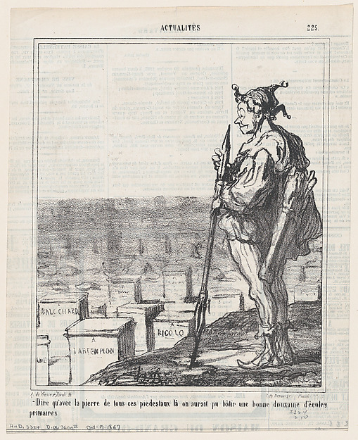 To think that one would have been able to build a dozen primary schools with the stone of all these pedestals, from 'News of the day,' published in Le Charivari, October 19, 1867