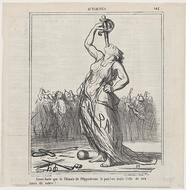 Peace, as strong as the Chinese at the hippodrome... will she also be able to swallow sabre blades?, from 'News of the day,' published in Le Charivari, August 1, 1867