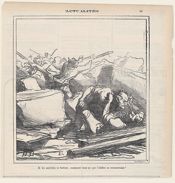 How can the building be restored, if the workers are fighting between each other!, from 'News of the day,' published in Le Charivari, May 17, 1872