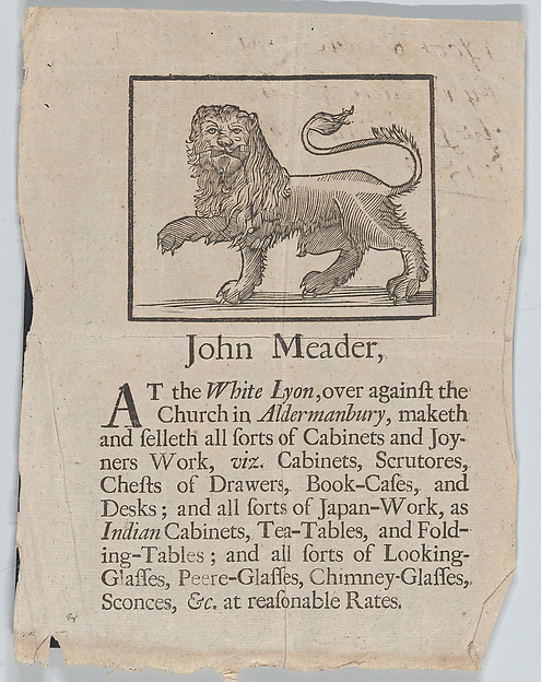 Trade Card of John Meader, Cabinets and Joyners Work, at the White Lyon in Aldermanbury by John Meader, The Metropolitan Museum of Art