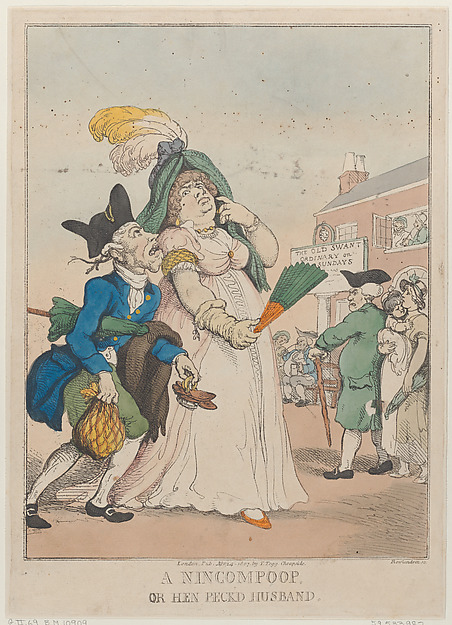 A Nincompoop, or Hen Peck'd Husband