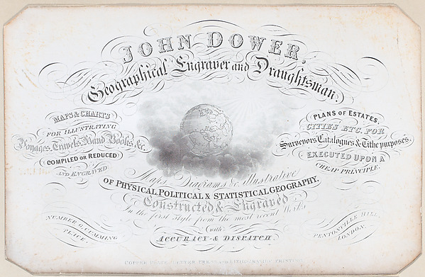 Trade card for John Dower, geographical engraver and draughtsman by Anonymous, British, 19th century, The Metropolitan Museum of Art