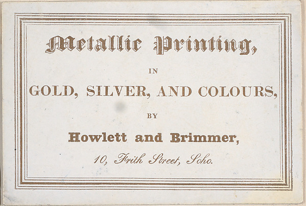 Trade card for Howlett and Brimmer, Metallic Printer