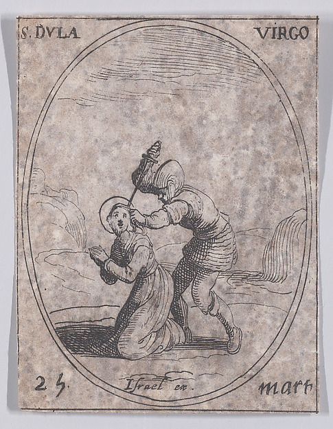 Ste. Dule, vierge (St. Dula, Virgin), March 25th, from "Les Images De Tous Les Saincts et Saintes de L'Année" (Images of All of the Saints and Religious Events of the Year)