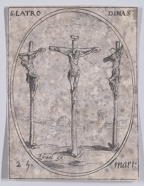 S. Dimas, le bon larron (St. Dismas, The Good Thief), March 25th, from "Les Images De Tous Les Saincts et Saintes de L'Année" (Images of All of the Saints and Religious Events of the Year) by Jacques Callot