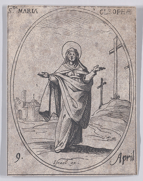 Ste. Marie Cléophée (St. Mary Cleophas), April 9th, from "Les Images De Tous Les Saincts et Saintes de L'Année" (Images of All of the Saints and Religious Events of the Year) by Jacques Callot, The Metropolitan Museum of Art