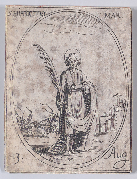 St. Hippolyte, martyr (St. Hippolytus, Martyr), August 13th, from "Les Images De Tous Les Saincts et Saintes de L'Année" (Images of All of the Saints and Religious Events of the Year)