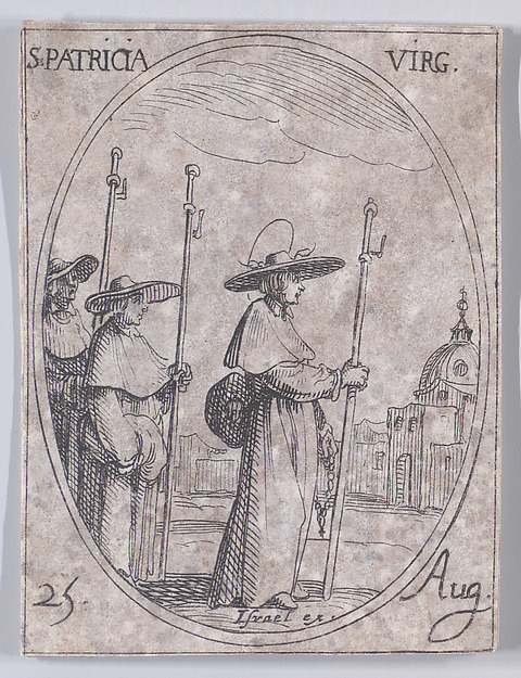 S. Patrice, vierge (St. Patricia, Virgin), August 25th, from "Les Images De Tous Les Saincts et Saintes de L'Année" (Images of All of the Saints and Religious Events of the Year) by Jacques Callot, The Metropolitan Museum of Art