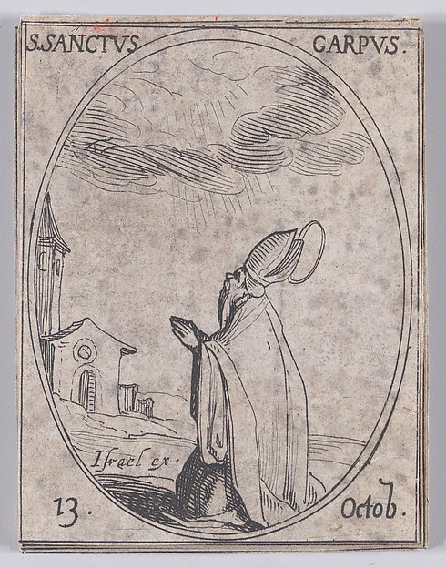 S. Carpe (St. Carpus), October 13th, from "Les Images De Tous Les Saincts et Saintes de L'Année" (Images of All of the Saints and Religious Events of the Year) by Jacques Callot, The Metropolitan Museum of Art