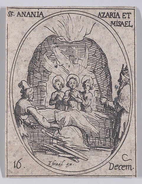 S. Ananie, S. Azarie et S. Misaël (St. Ananias, St. Azarius, and St. Misael), December 16th, from "Les Images De Tous Les Saincts et Saintes de L'Année" (Images of All of the Saints and Religious Events of the Year)